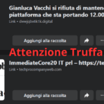 Immediate Core truffa alimentata da false testimonianze. Perché?